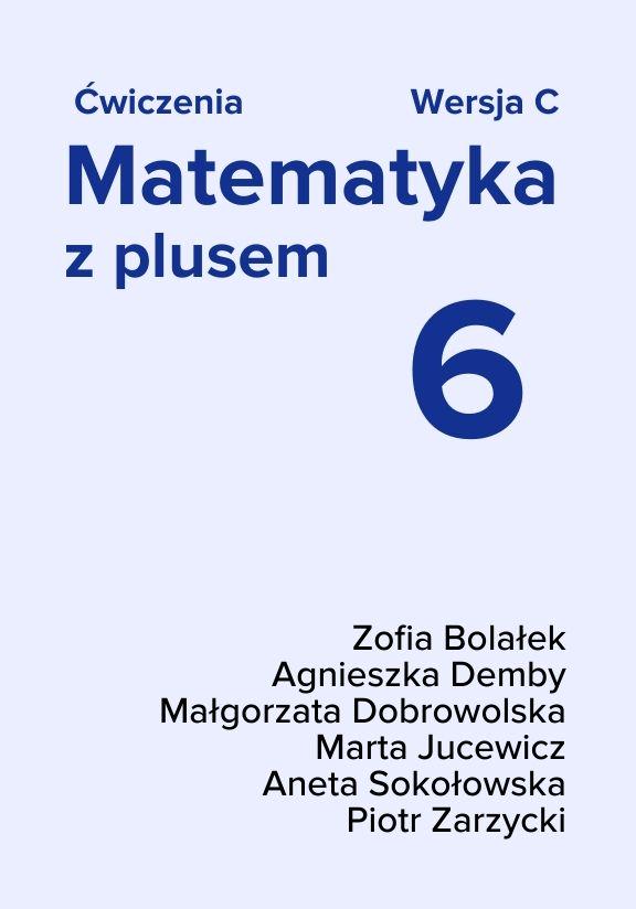 ГДЗ, решения к учебнику Matematyka z Plusem. Kl. 6. Ćwiczenia. Wersja C Украина