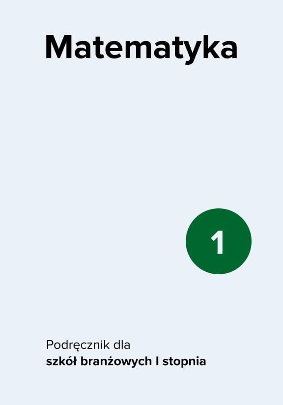 ГДЗ, решения к учебнику Matematyka 1. Szkoła branżowa I stopnia. Reforma 2019 Украина