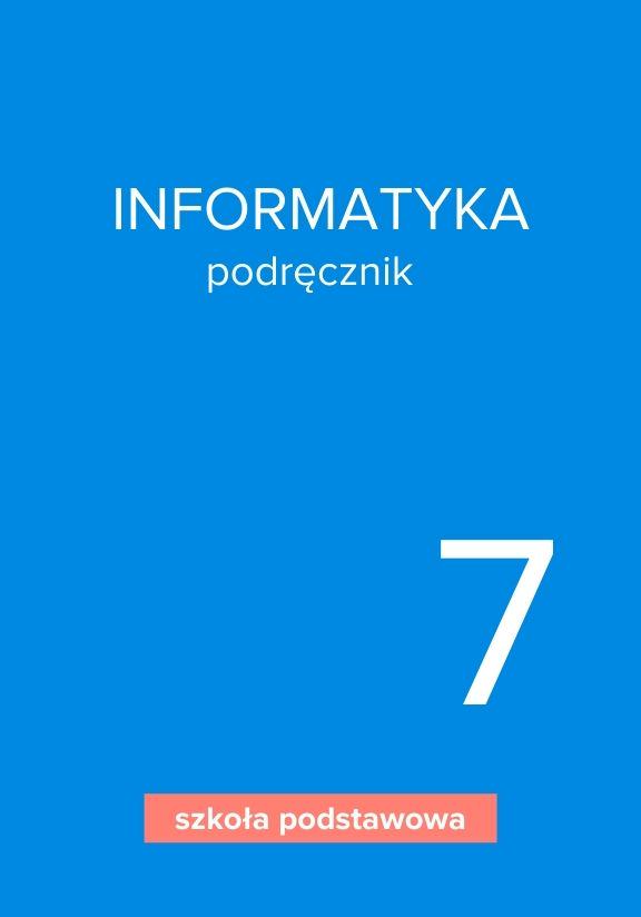 ГДЗ, решения к учебнику Informatyka. Podręcznik. Szkoła podstawowa. Klasa 7 Украина