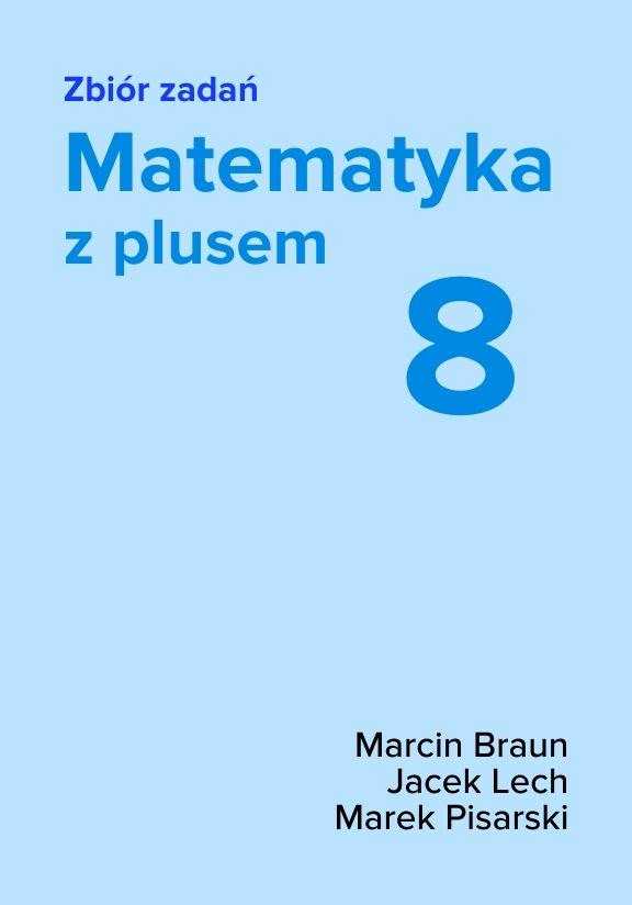 ГДЗ, решения к учебнику Matematyka z plusem. Kl. 8. Zbiór zadań Украина