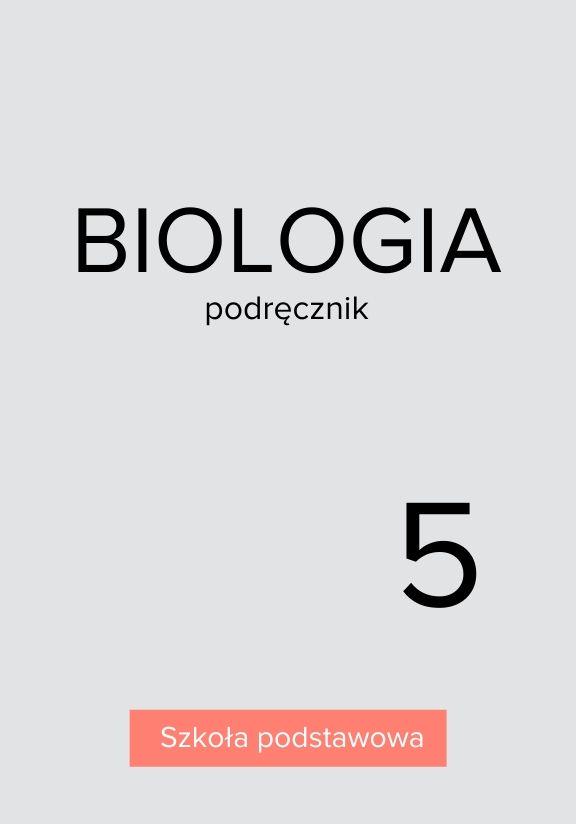 ГДЗ, решения к учебнику Biologia. Podręcznik. Szkoła podstawowa. Klasa 5 Украина