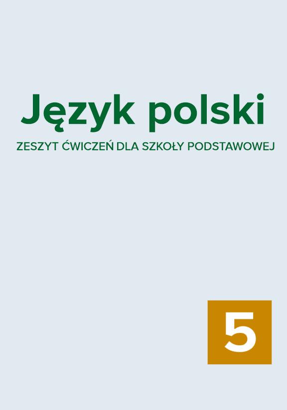 ГДЗ, решения к учебнику Język polski. Zeszyt ćwiczeń klasa 5 Украина