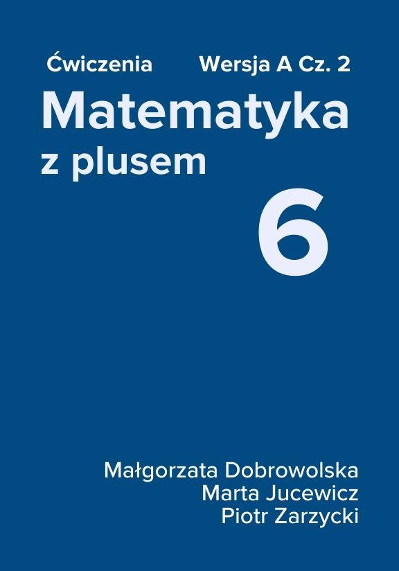 ГДЗ, решения к учебнику Matematyka z plusem 6. Zeszyt ćwiczeń. Cz. 2. Wersja A Украина
