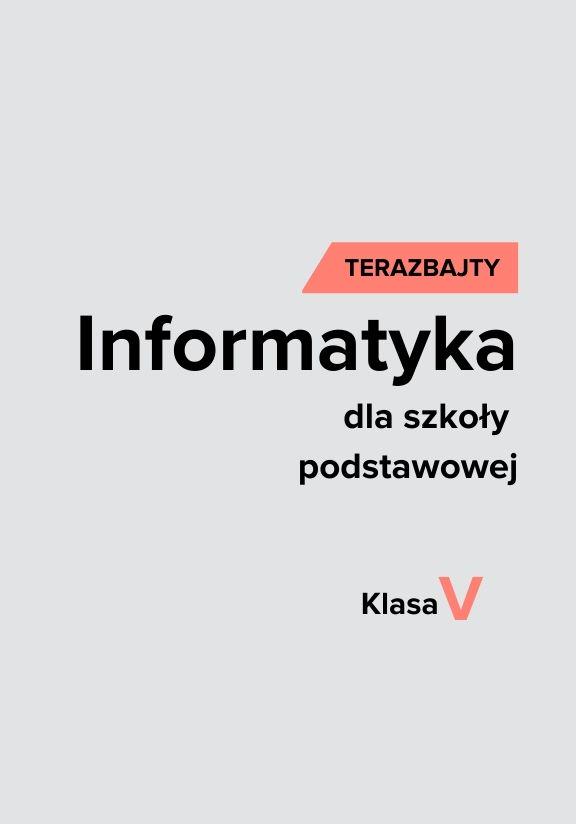ГДЗ, решения к учебнику Teraz bajty. Informatyka dla szkoły podstawowej. Klasa V Украина