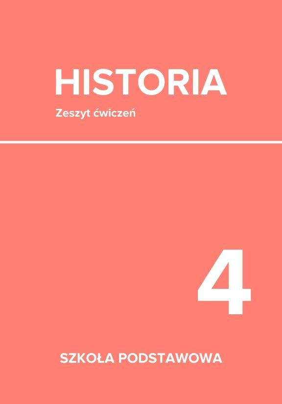 ГДЗ, решения к учебнику Historia. Zeszyt ćwiczeń. Szkoła podstawowa. Klasa 4 Украина