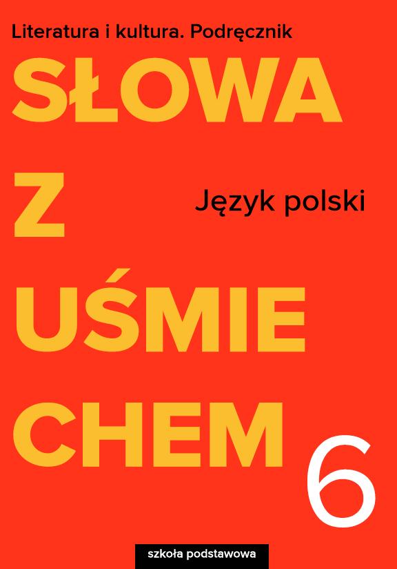 ГДЗ, решения к учебнику Język polski. Słowa z uśmiechem. Literatura i kultura. Podręcznik. Szkoła podstawowa. Klasa 6 Украина