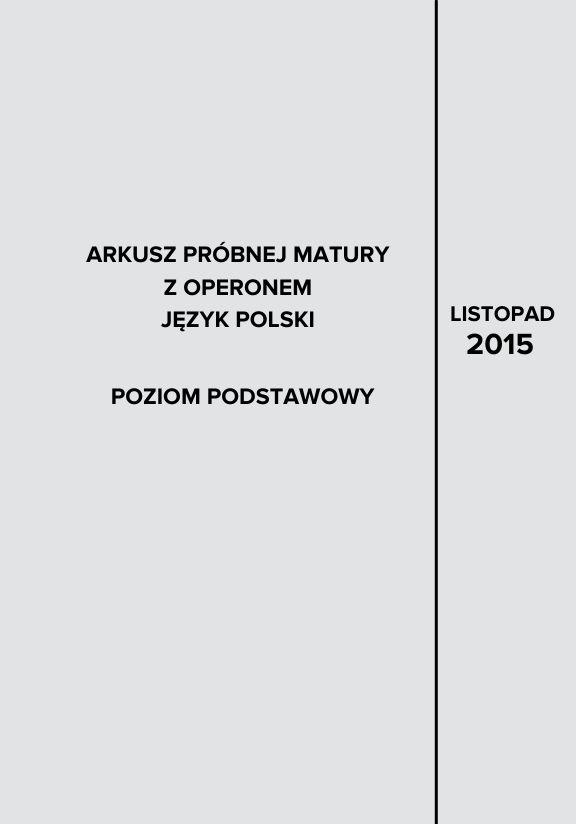ГДЗ, решения к учебнику Egzamin maturalny. Język polski. Poziom podstawowy 2015. Arkusz próbny Украина