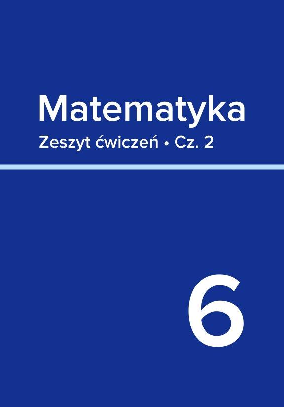 ГДЗ, решения к учебнику Matematyka. Kl. 6. Cz. 2. Zeszyt ćwiczeń Украина