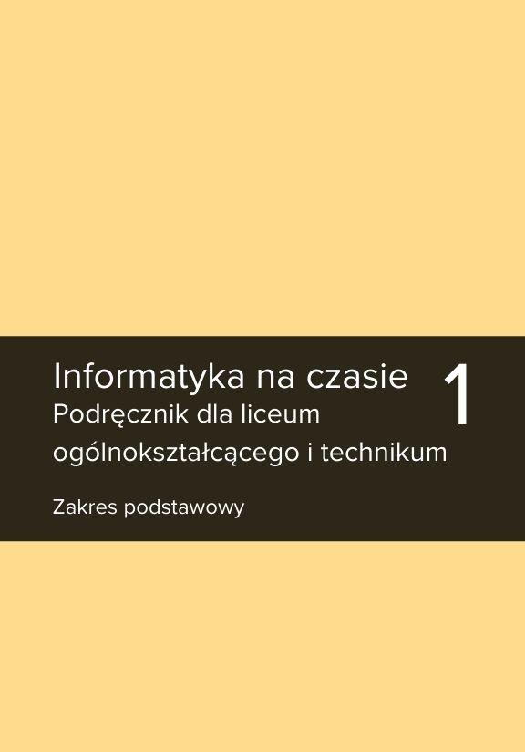 ГДЗ, решения к учебнику Informatyka na czasie 1. Podręcznik dla liceum ogólnokształcącego i technikum. Zakres podstawowy Украина