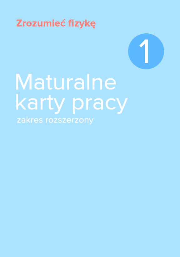 ГДЗ, решеники к учебнику Zrozumieć fizykę 1. Maturalne karty pracy. Zakres rozszerzony Украина