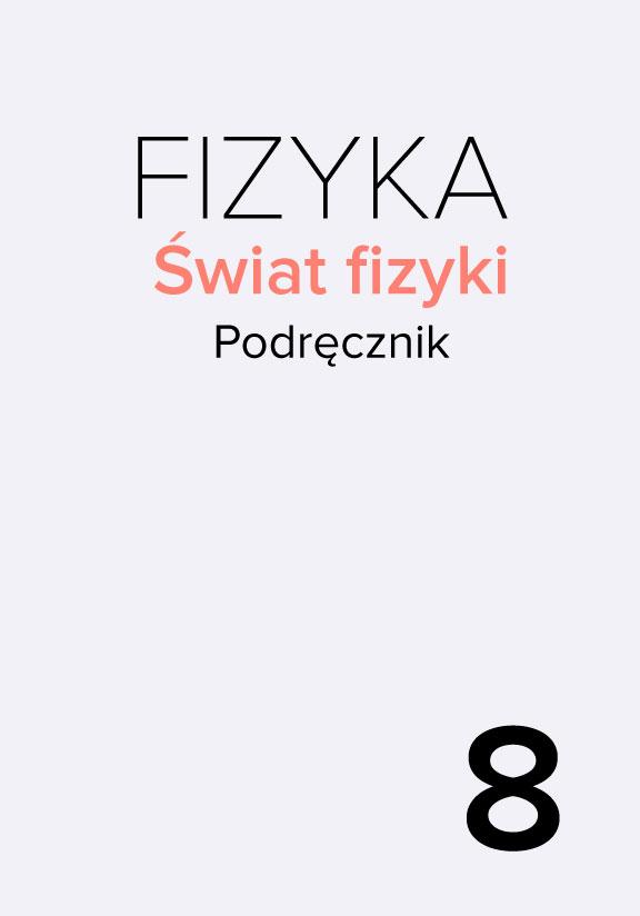 ГДЗ, решения к учебнику Świat fizyki. Podręcznik. Szkoła podstawowa. Klasa 8 Украина