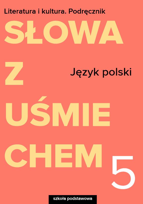 ГДЗ, решения к учебнику Język polski. Słowa z uśmiechem. Literatura i kultura. Podręcznik. Szkoła podstawowa. Klasa 5 Украина
