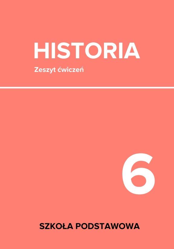 ГДЗ, решения к учебнику Historia. Zeszyt ćwiczeń. Szkoła podstawowa. Klasa 6 Украина
