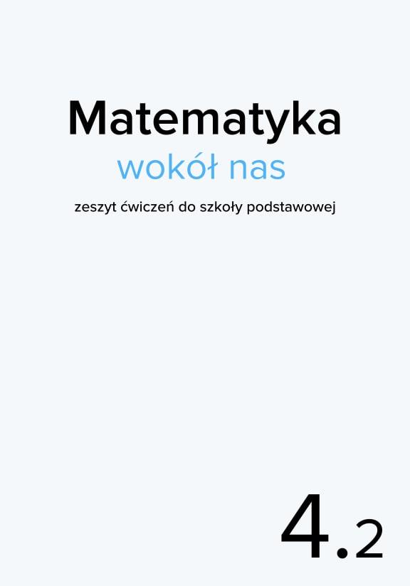 ГДЗ, решения к учебнику Matematyka wokół nas 4. Cz. 2. Zeszyt ćwiczeń Украина