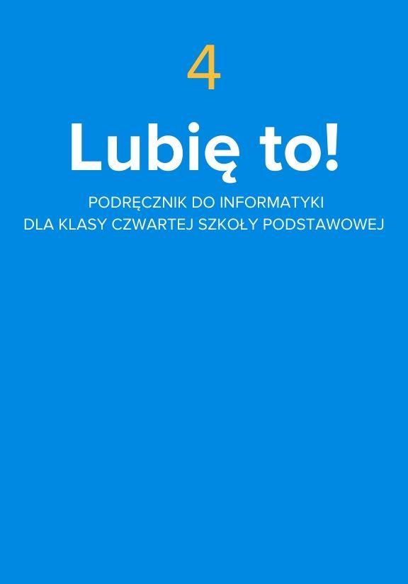 ГДЗ, решения к учебнику Lubię to! Podręcznik do informatyki dla klasy czwartej szkoły podstawowej Украина