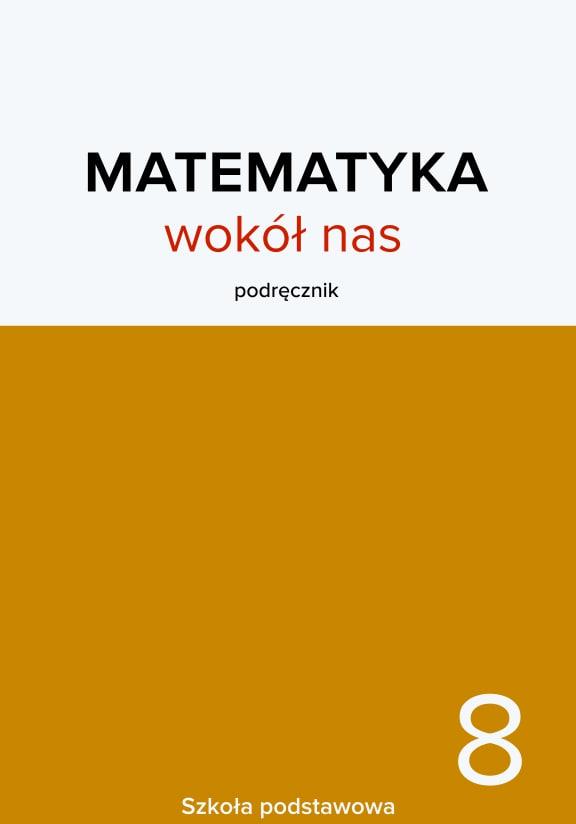 ГДЗ, решения к учебнику Matematyka wokół nas. Podręcznik. Szkoła podstawowa. Klasa 8 Украина