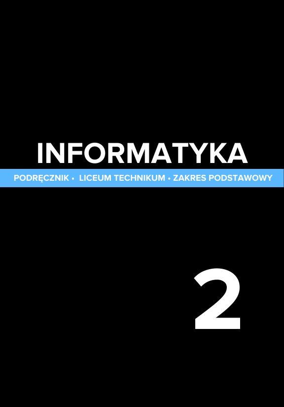 ГДЗ, решения к учебнику Informatyka. Podręcznik. liceum ogólnokształcące i technikum. Zakres podstawowy. Klasa 2. Украина