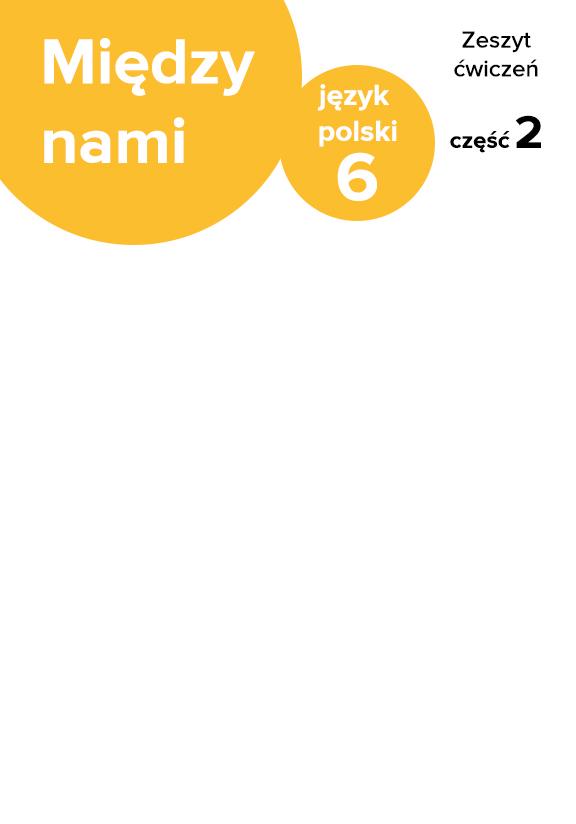 ГДЗ, решения к учебнику Między nami. Zeszyt ćwiczeń do języka polskiego dla klasy 6 szkoły podstawowej część 2 Украина