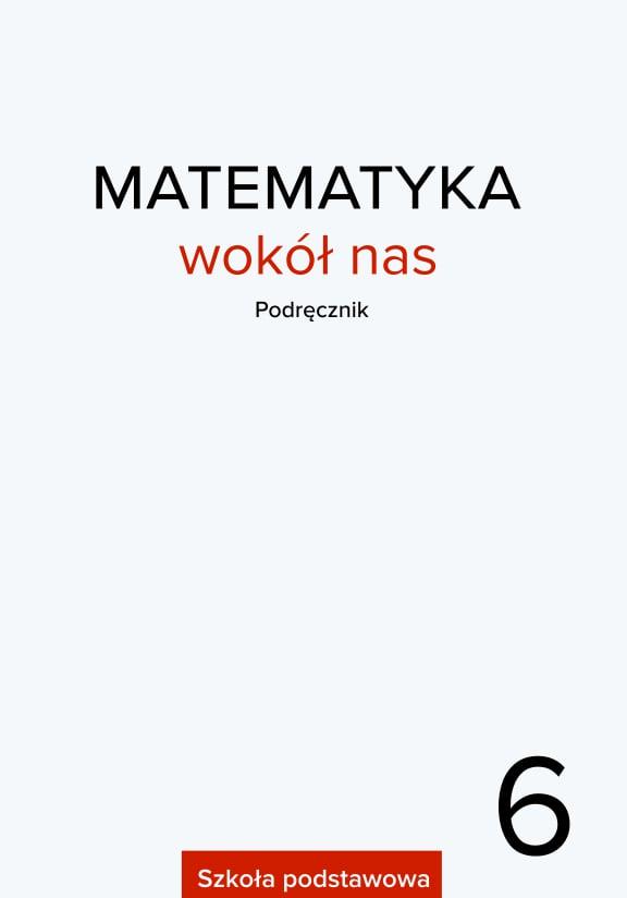 ГДЗ, решения к учебнику Matematyka wokół nas. Podręcznik. Szkoła podstawowa. Klasa 6 Украина