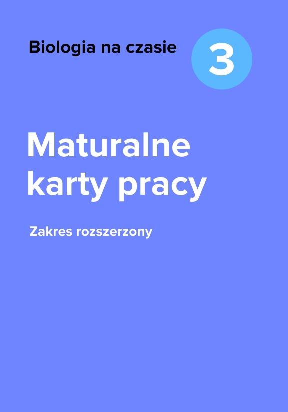 ГДЗ, решения к учебнику Biologia na czasie 3. Maturalne karty pracy. Zakres rozszerzony Украина
