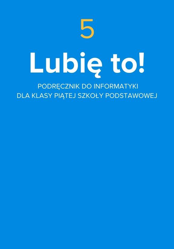 ГДЗ, решения к учебнику Lubię to! Podręcznik do informatyki dla klasy piątej szkoły podstawowej Украина