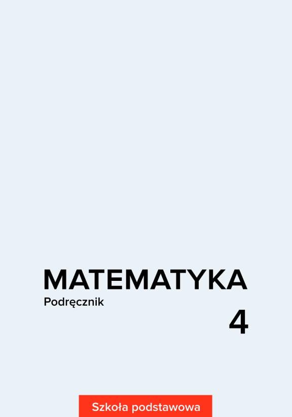 ГДЗ, решения к учебнику Matematyka. Podręcznik. Szkoła podstawowa. Klasa 4 Украина