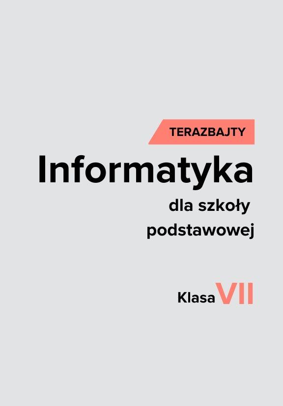 ГДЗ, решения к учебнику Teraz bajty. Informatyka dla szkoły podstawowej. Klasa VII Украина