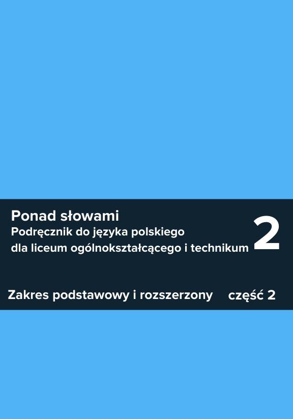 ГДЗ, решения к учебнику Ponad słowami. Podręcznik do języka polskiego dla liceum ogólnokształcącego i technikum dla klasy 2 część 2. Zakres podstawowy i rozszerzony Украина
