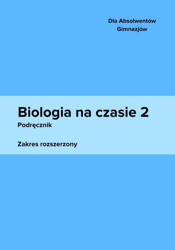 ГДЗ, решения к учебнику Biologia na czasie 2. Podręcznik dla absolwentów gimnazjów. Zakres rozszerzony Украина