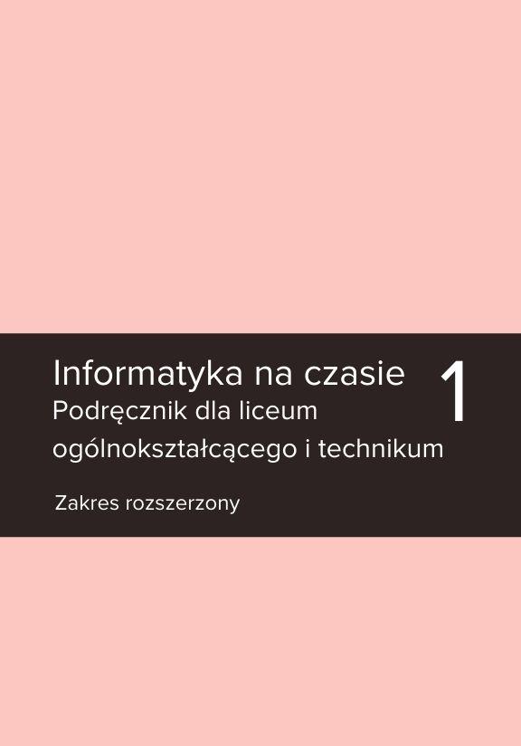 ГДЗ, решения к учебнику Informatyka na czasie 1. Podręcznik dla liceum ogólnokształcącego i technikum. Zakres rozszerzony Украина