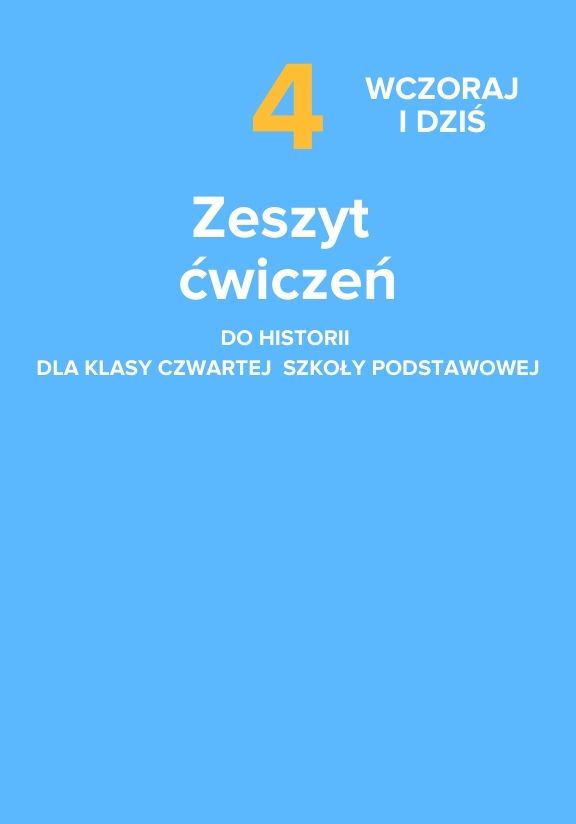 ГДЗ, решения к учебнику Wczoraj i dziś. Zeszyt ćwiczeń do historii dla klasy 4 szkoły podstawowej Украина