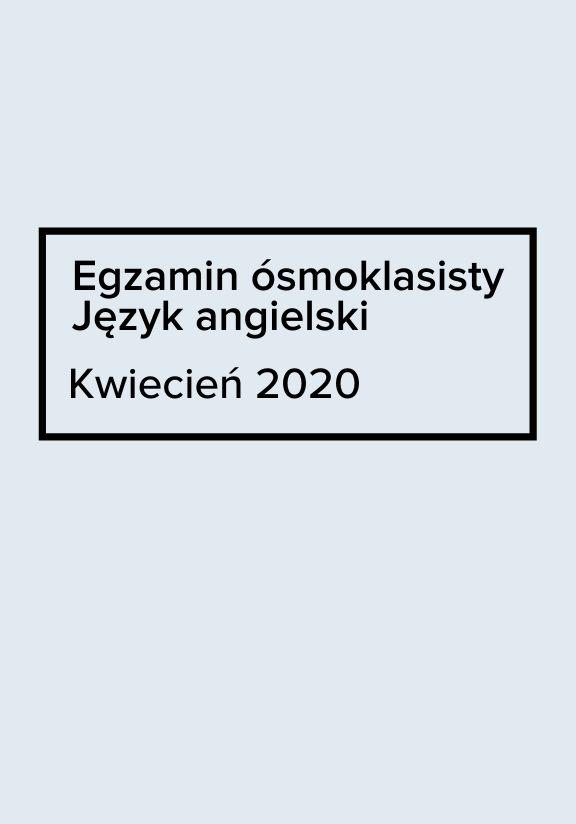 ГДЗ, решения к учебнику Egzamin ósmoklasisty Język Angielski. Kwiecień 2020 Arkusz próbny Украина