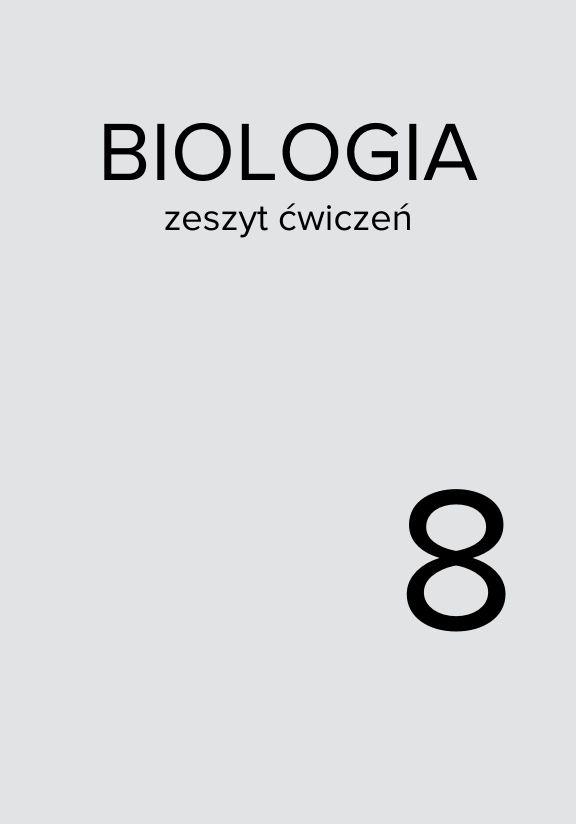 ГДЗ, решения к учебнику Biologia. Kl. 8. Zeszyt ćwiczeń Украина