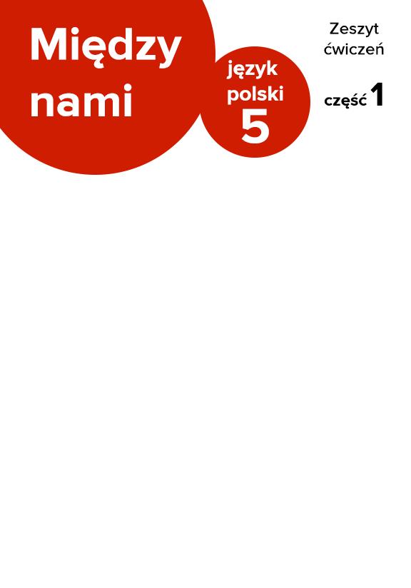 ГДЗ, решения к учебнику Między nami. Zeszyt ćwiczeń do języka polskiego dla klasy 5 szkoły podstawowej część 1 Украина