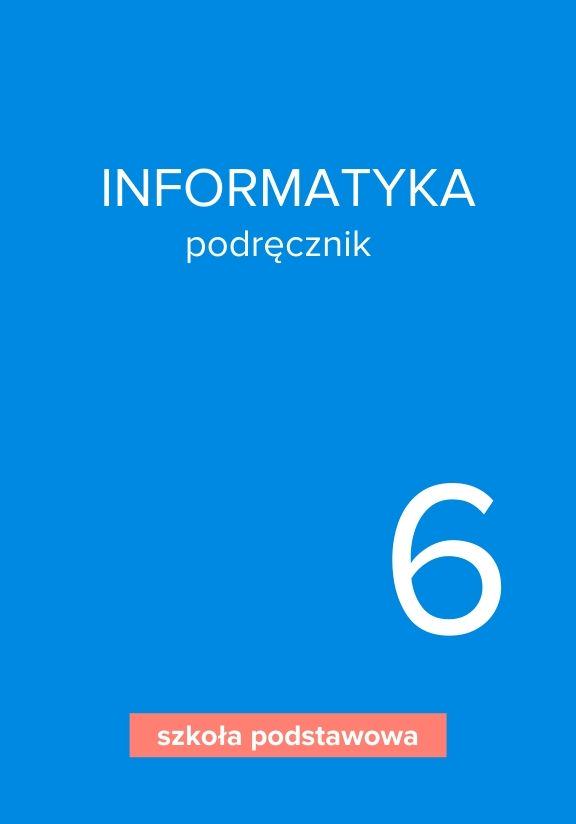 ГДЗ, решения к учебнику Informatyka. Podręcznik. Szkoła podstawowa. Klasa 6 Украина