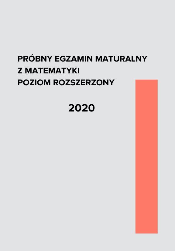 ГДЗ, решения к учебнику Egzamin maturalny Matematyka. Poziom rozszerzony 2020. Arkusz próbny Украина