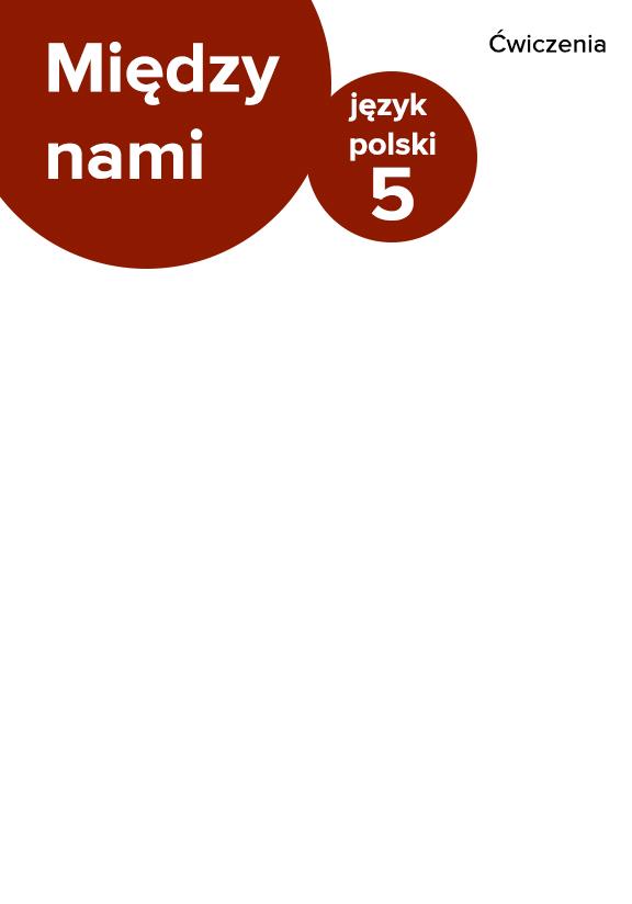 ГДЗ, решения к учебнику Między nami. Język polski kl. 5. Ćwiczenia. Wersja B Украина