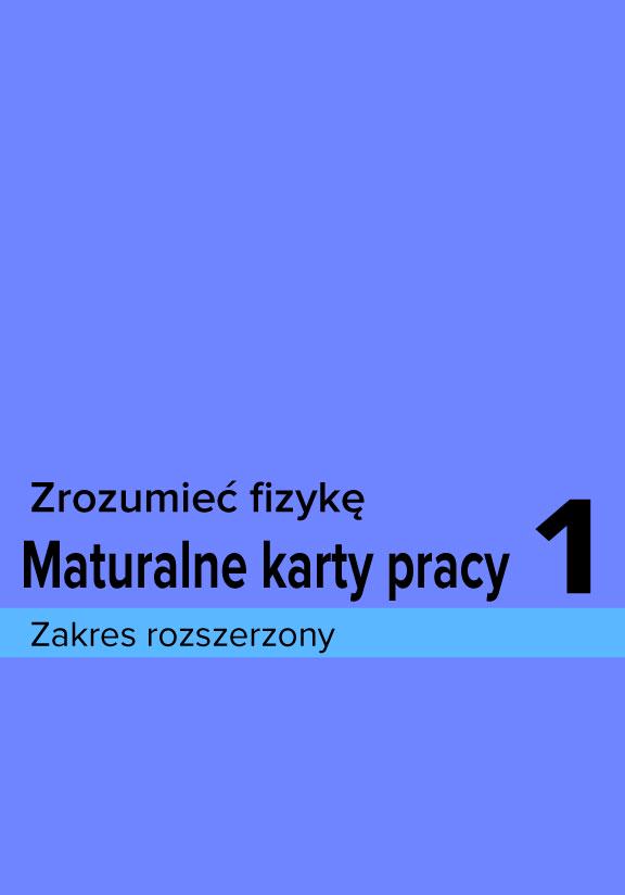 ГДЗ, решеники к учебнику Zrozumieć fizykę. Maturalne karty pracy do kl. 1, cz. 1. Zakres rozszerzony Украина