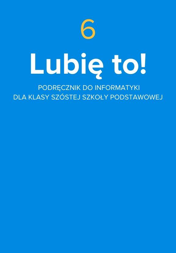 ГДЗ, решения к учебнику Lubię to! Podręcznik do informatyki dla klasy szóstej szkoły podstawowej Украина