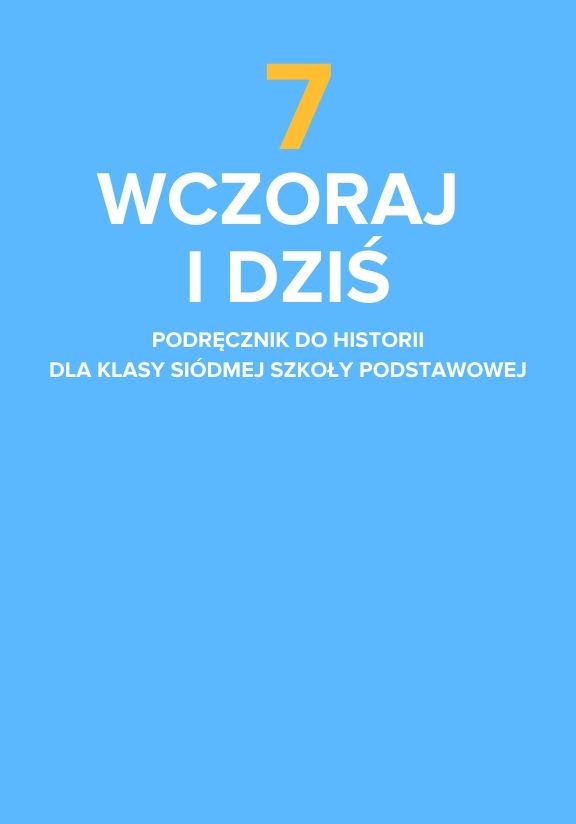ГДЗ, решения к учебнику Wczoraj i dziś. Podręcznik do historii dla klasy siódmej szkoły podstawowej Украина