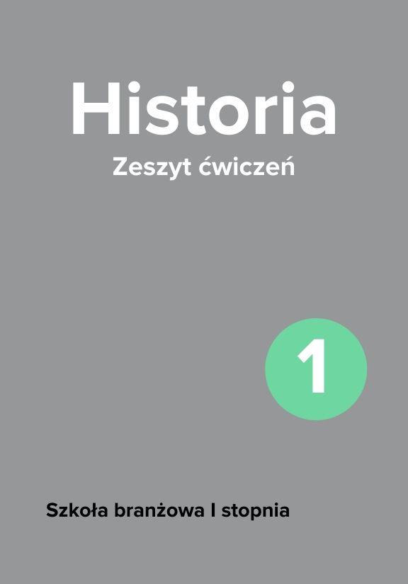 ГДЗ, решения к учебнику Historia 1. Zeszyt ćwiczeń. Szkoła branżowa I stopnia Украина