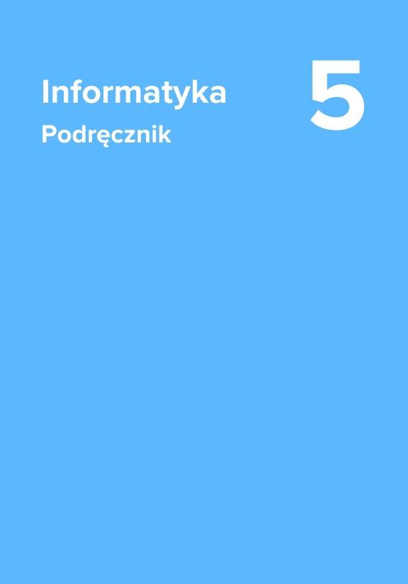 ГДЗ, решения к учебнику Informatyka. Podręcznik dla klasy piątej szkoły podstawowej Украина