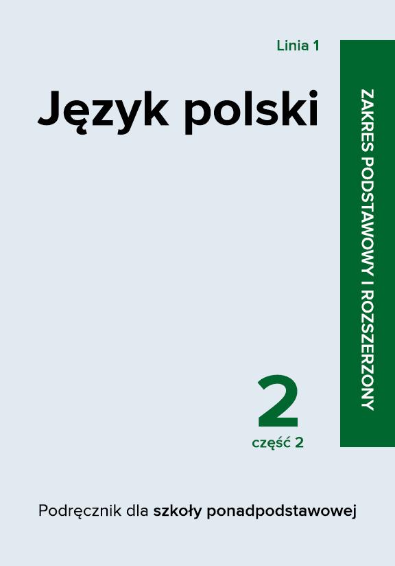 ГДЗ, решения к учебнику Język polski. Podręcznik dla 2 klasy szkoły ponadpodstawowej. Część 2. Linia 1. Zakres podstawowy i rozszerzony Украина