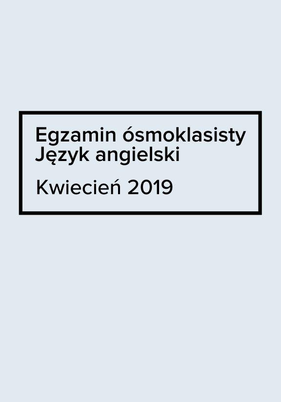 ГДЗ, решения к учебнику Egzamin ósmoklasisty Język angielski. Kwiecień 2019 Украина