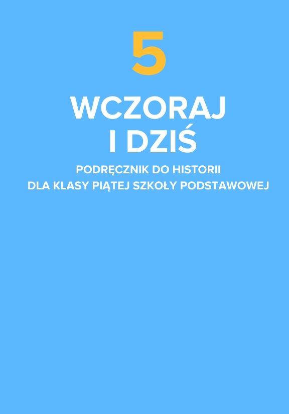 ГДЗ, решения к учебнику Wczoraj i dziś. Podręcznik do historii dla klasy 5 Украина