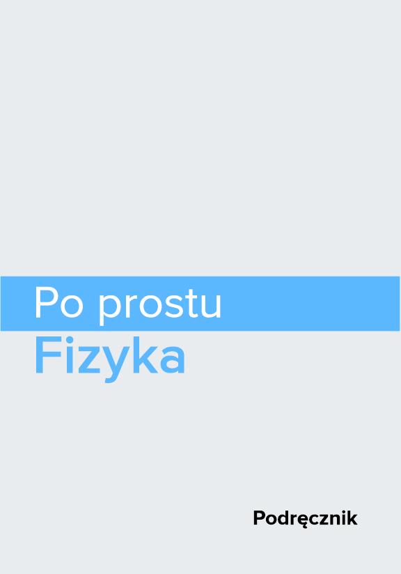 ГДЗ, решеники к учебнику Po prostu. Fizyka 1. Podręcznik. Zakres podstawowy Украина
