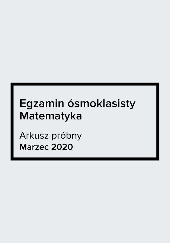 ГДЗ, решения к учебнику Egzamin ósmoklasisty Matematyka. Marzec 2020 Arkusz próbny Украина