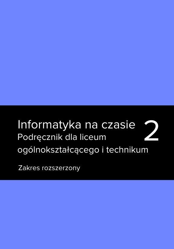 ГДЗ, решения к учебнику Informatyka na czasie 2. Podręcznik dla liceum ogólnokształcącego i technikum. Zakres rozszerzony Украина