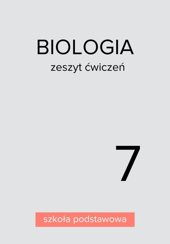ГДЗ, решения к учебнику Biologia. Kl. 7. Zeszyt ćwiczeń Украина