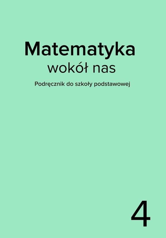ГДЗ, решения к учебнику Matematyka wokół nas. Podręcznik. Szkoła podstawowa. Klasa 4 Украина